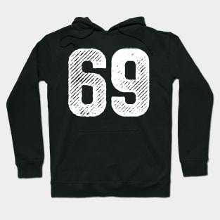 Sixty Nine 69 Hoodie